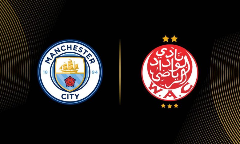 موعد مباراة الوداد ضد مانشستر سيتي في كأس العالم للأندية والقنوات الناقلة
